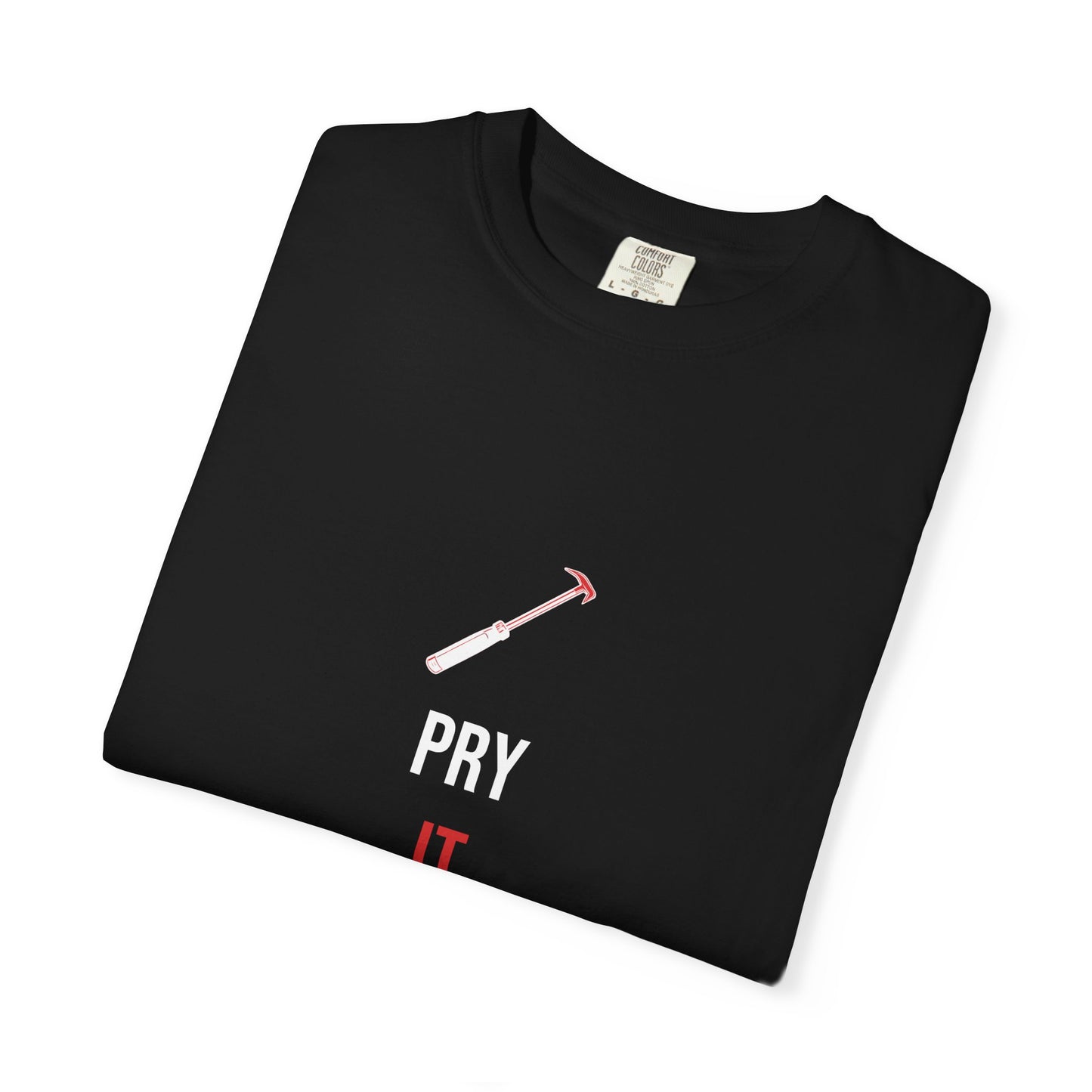 Pry It Loose — Heavyweight Tee — Tool Army