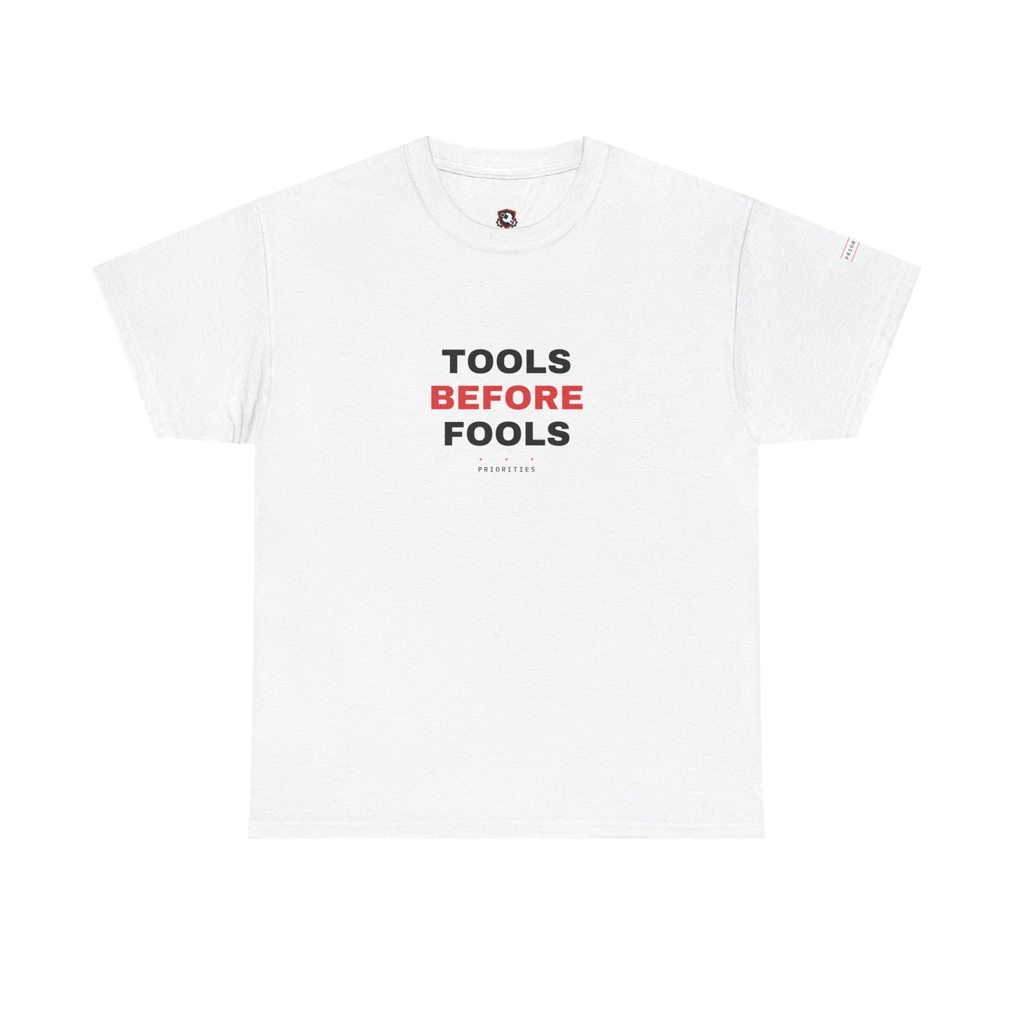Tools Before Fools — Heavyweight Tee — Tool Army