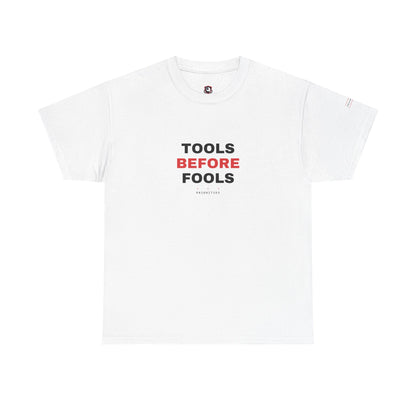 Tools Before Fools — Heavyweight Tee — Tool Army