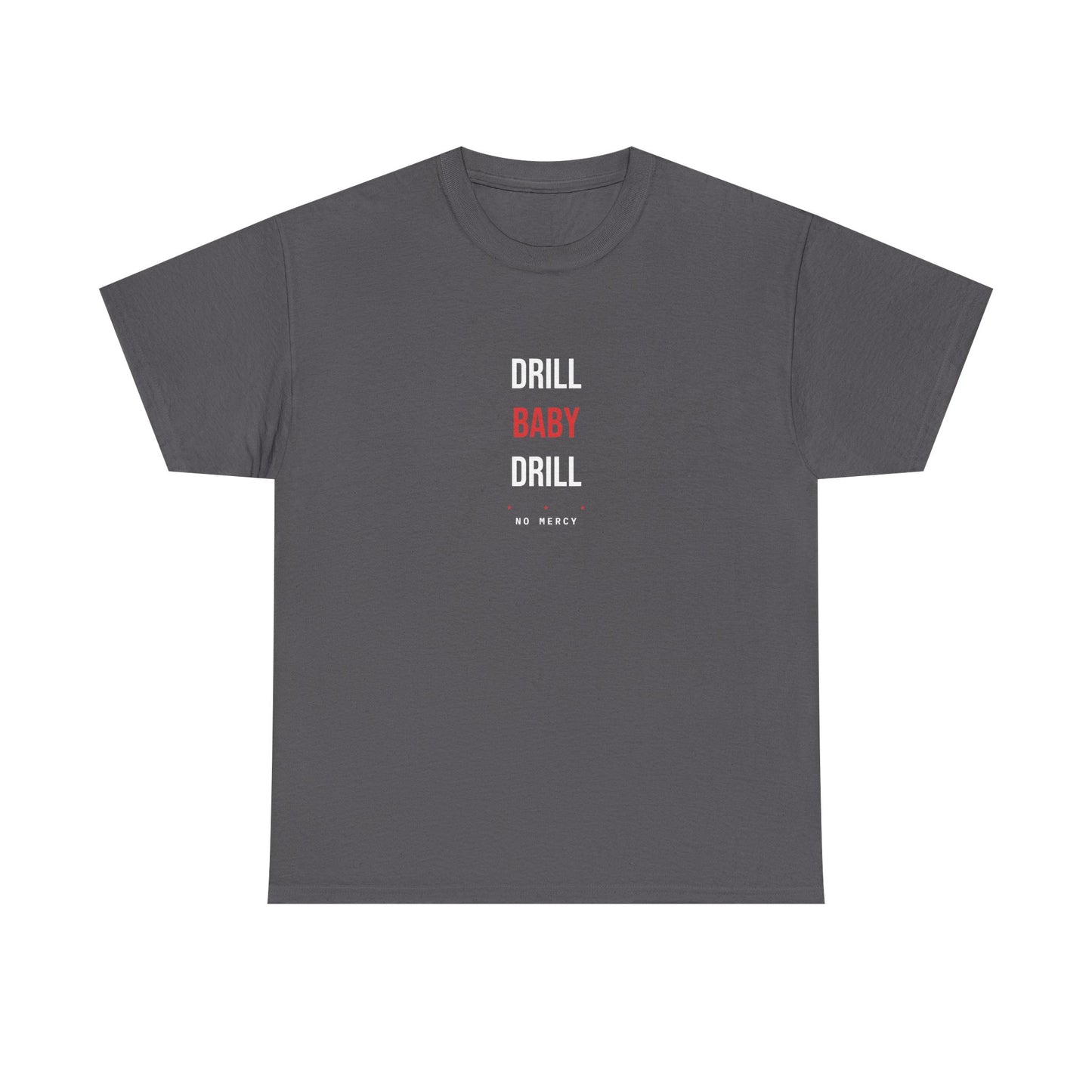 Drill Baby Drill — Charcoal
