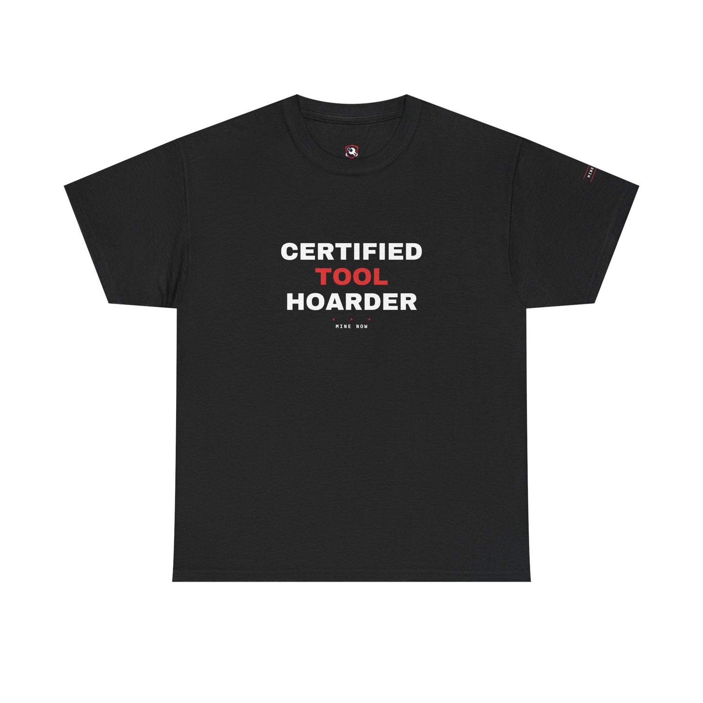 Certified Tool Hoarder — Heavyweight Tee — Tool Army