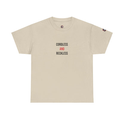 Cordless And Reckless — Heavyweight Tee — Tool Army