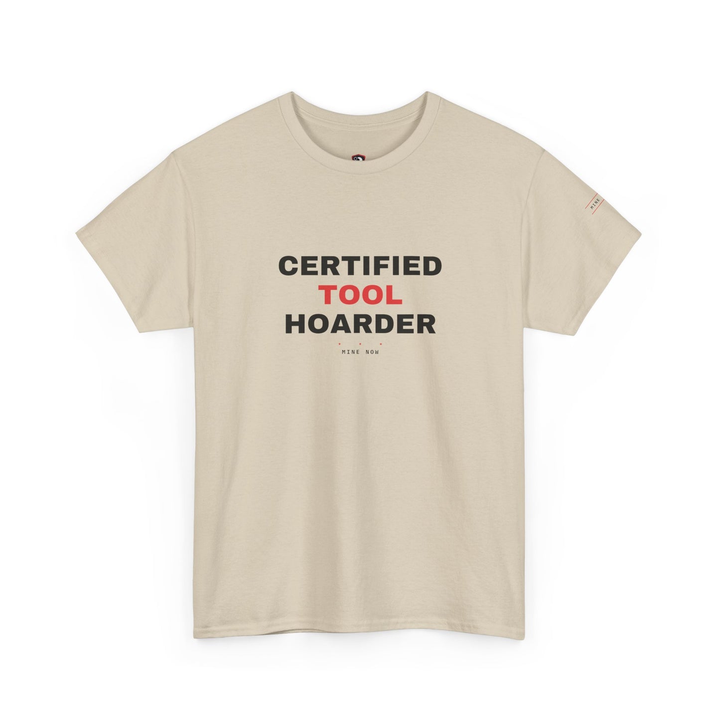 Certified Tool Hoarder — Heavyweight Tee — Tool Army