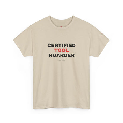 Certified Tool Hoarder — Heavyweight Tee — Tool Army