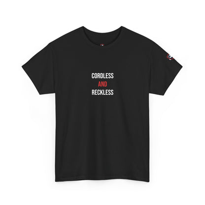 Cordless And Reckless — Heavyweight Tee — Tool Army