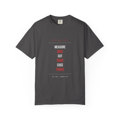 Measure Once Cut Twice Cuss Thrice — Graphite