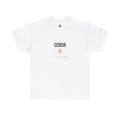 Screw It — Heavyweight Tee — Tool Army