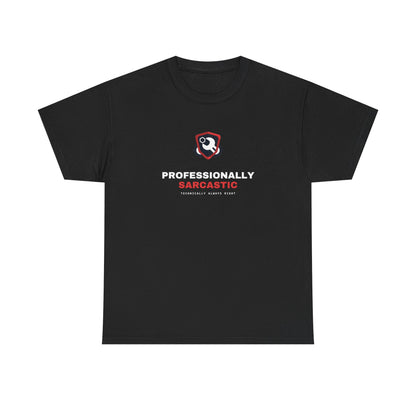 Professionally Sarcastic — Heavyweight Tee — Tool Army