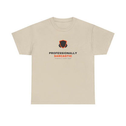 Professionally Sarcastic — Heavyweight Tee — Tool Army