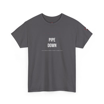 Pipe Down — Heavyweight Tee — Tool Army