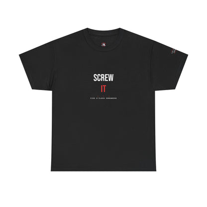 Screw It — Heavyweight Tee — Tool Army