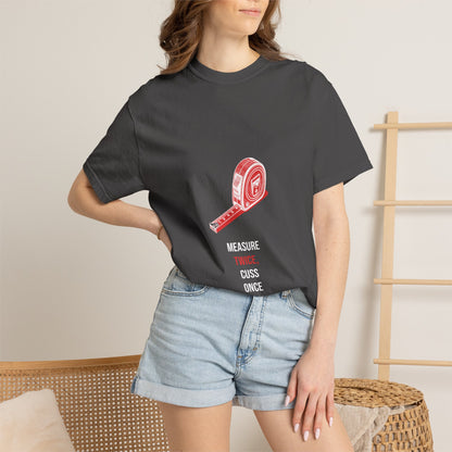 Measure Twice, Cuss Once — Heavyweight Tee — Tool Army