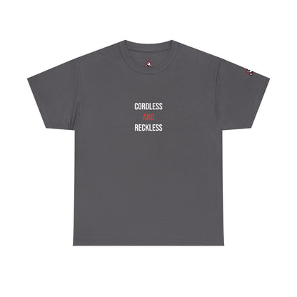 Cordless And Reckless — Heavyweight Tee — Tool Army
