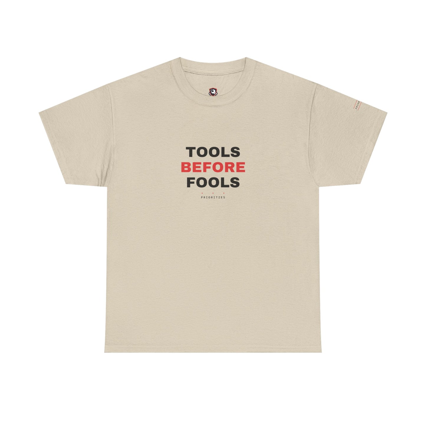 Tools Before Fools — Heavyweight Tee — Tool Army
