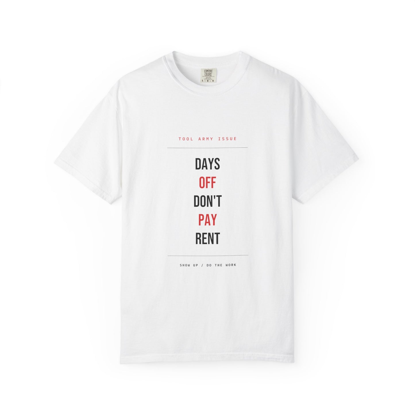 Days Off Don't Pay Rent — White