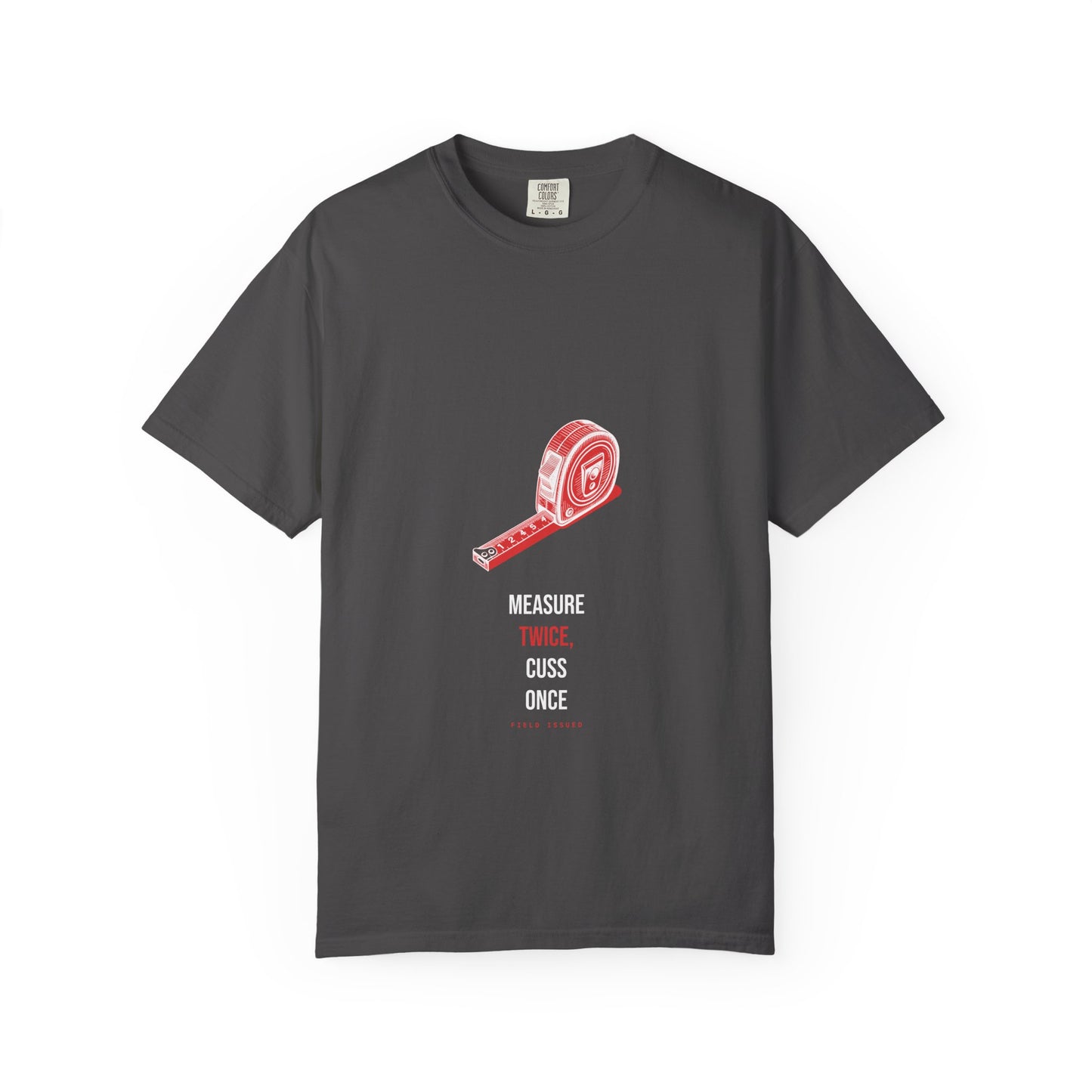 Measure Twice, Cuss Once — Heavyweight Tee — Tool Army