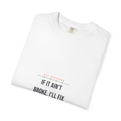 If It Ain't Broke, I'll Fix That Too — White