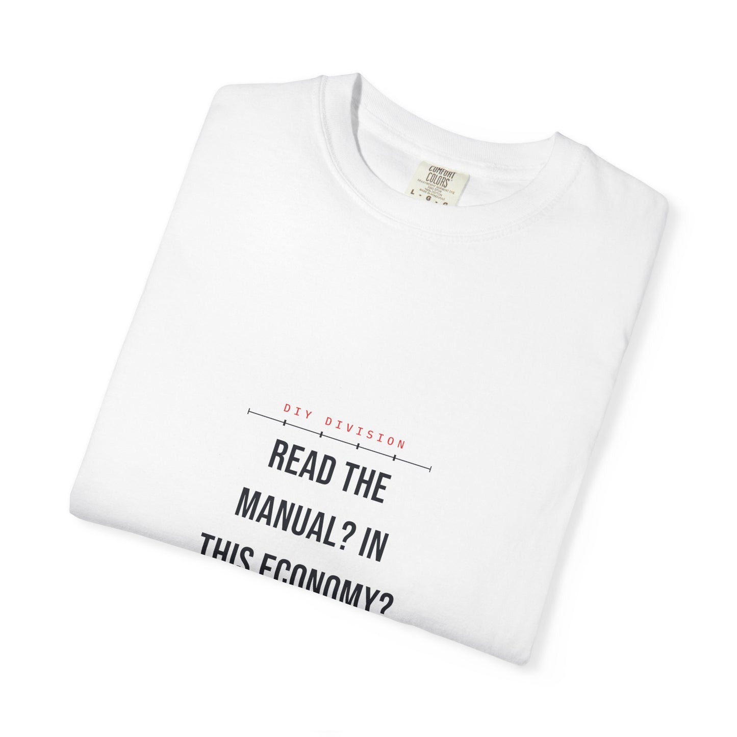 Read The Manual? In This Economy? — Heavyweight Tee — Tool Army