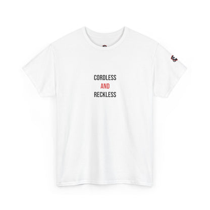 Cordless And Reckless — Heavyweight Tee — Tool Army