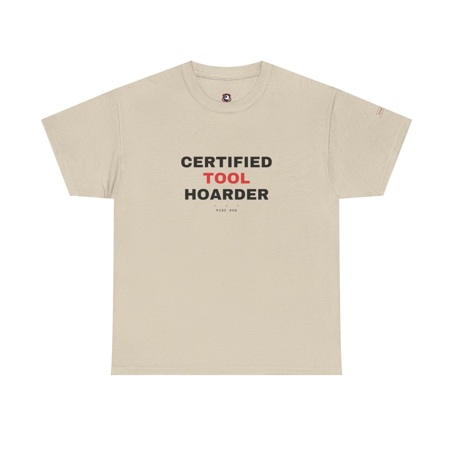 Certified Tool Hoarder — Heavyweight Tee — Tool Army