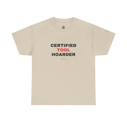 Certified Tool Hoarder — Heavyweight Tee — Tool Army