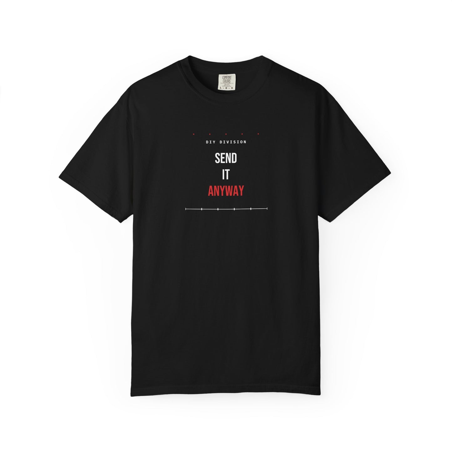 Send It Anyway — Heavyweight Tee — Tool Army