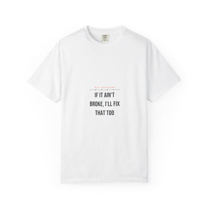 If It Ain't Broke, I'll Fix That Too — White
