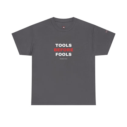 Tools Before Fools — Heavyweight Tee — Tool Army