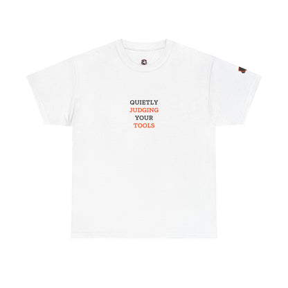 Quietly Judging Your Tools — Heavyweight Tee — Tool Army