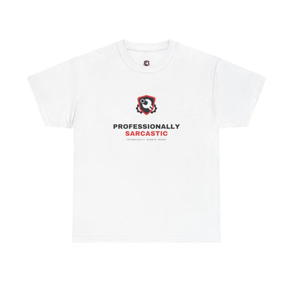 Professionally Sarcastic — White