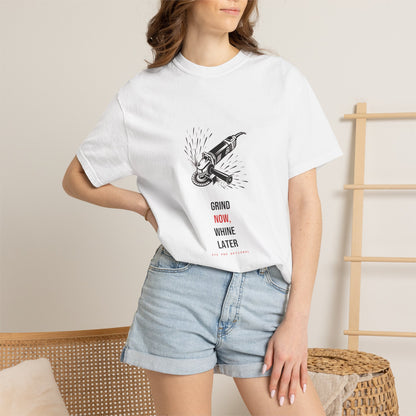 Grind Now, Whine Later — Heavyweight Tee — Tool Army