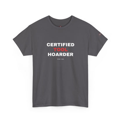 Certified Tool Hoarder — Heavyweight Tee — Tool Army