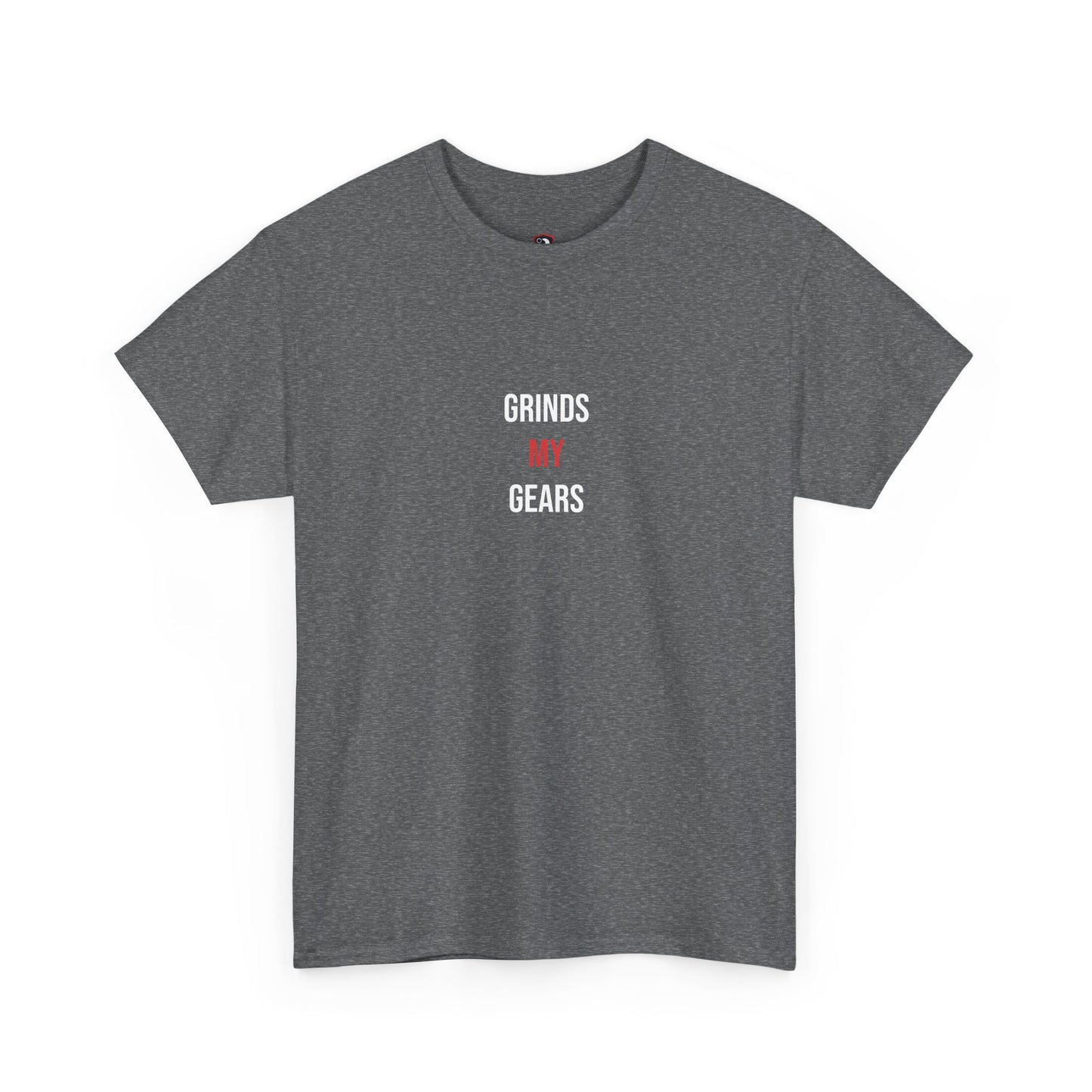 Grinds My Gears — Graphite Heather