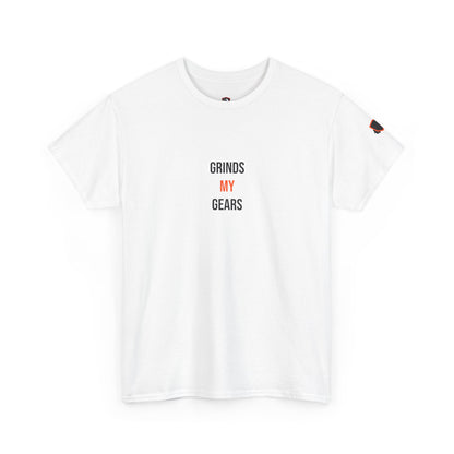Grinds My Gears — Heavyweight Tee — Tool Army