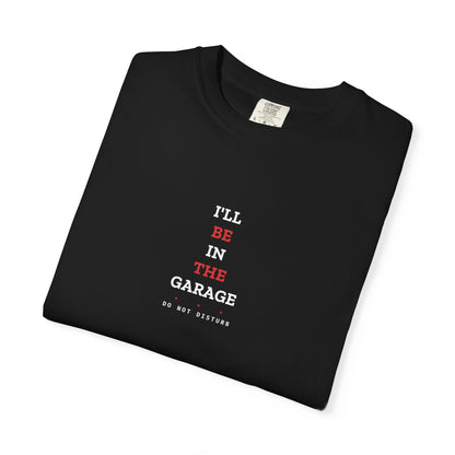 I'll Be In The Garage — Black