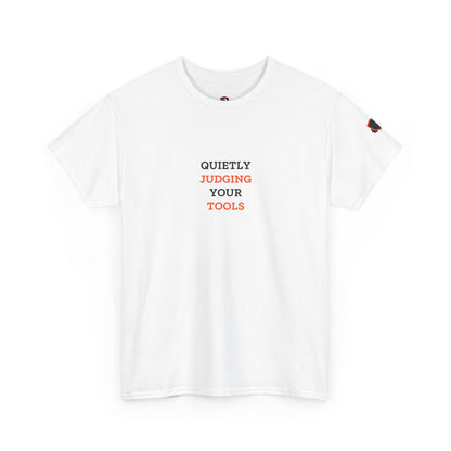 Quietly Judging Your Tools — Heavyweight Tee — Tool Army
