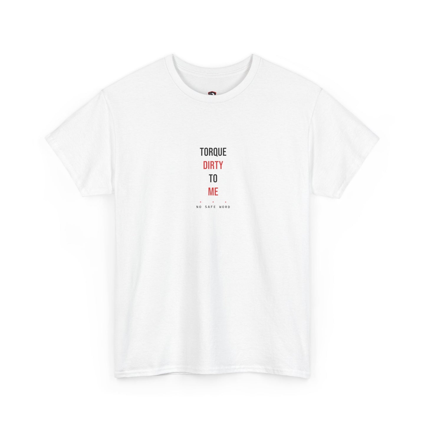 Torque Dirty To Me — White