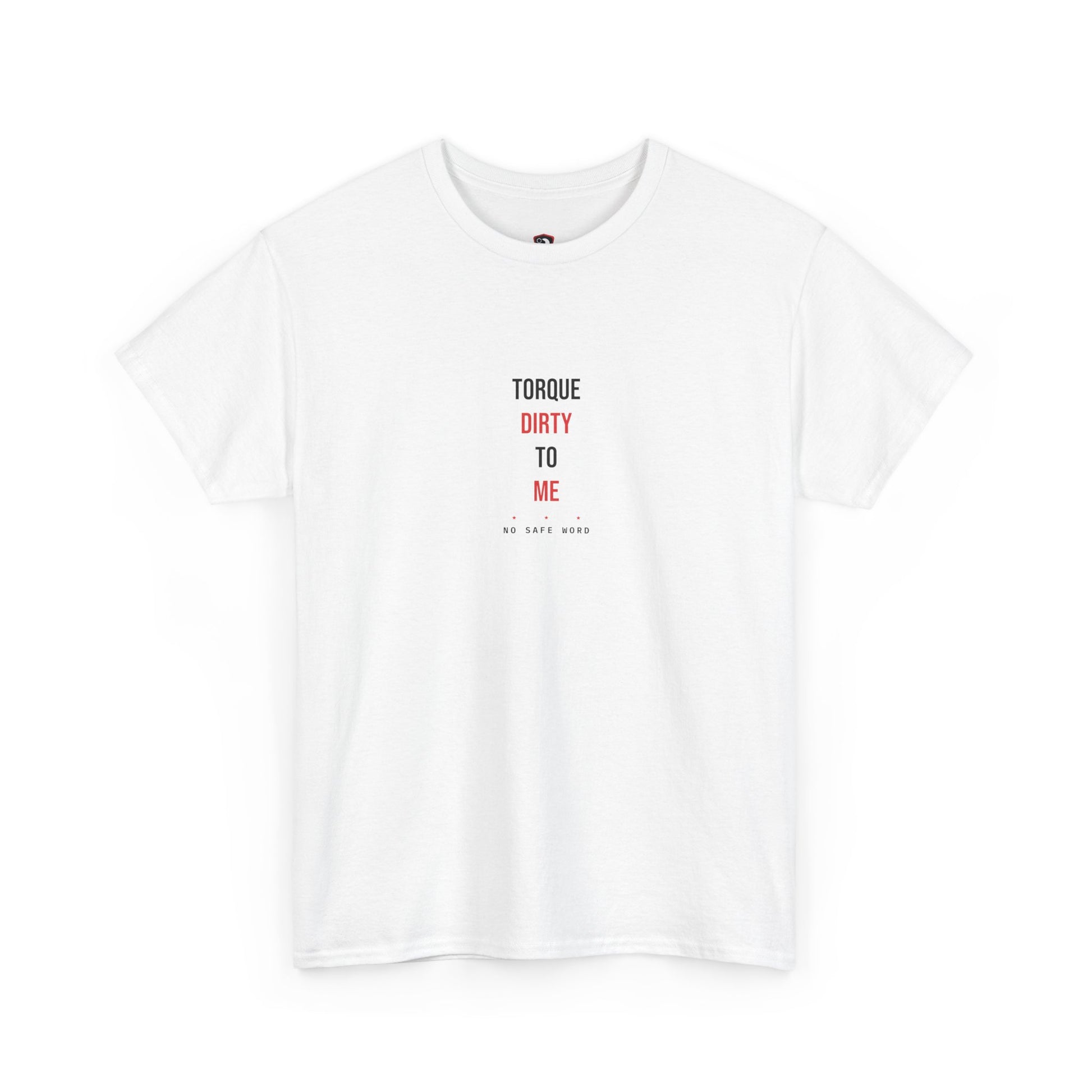 Torque Dirty To Me — White