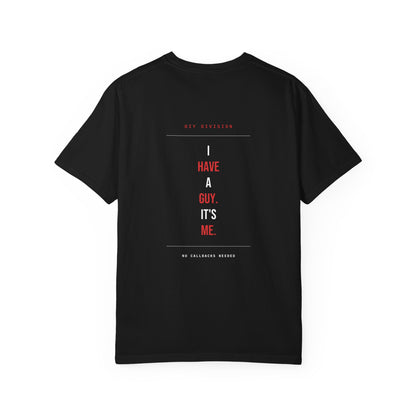 I Have A Guy. It's Me. — Heavyweight Tee — Tool Army