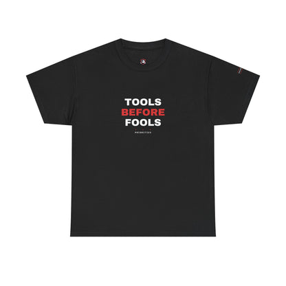 Tools Before Fools — Heavyweight Tee — Tool Army