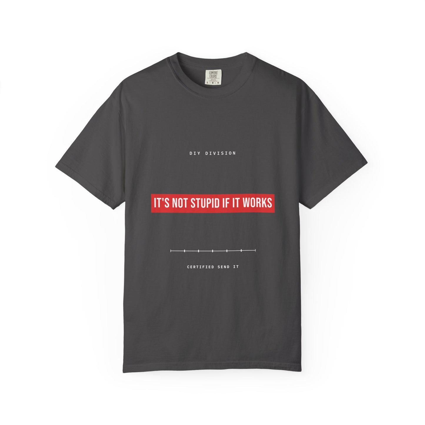 It's Not Stupid If It Works — Graphite