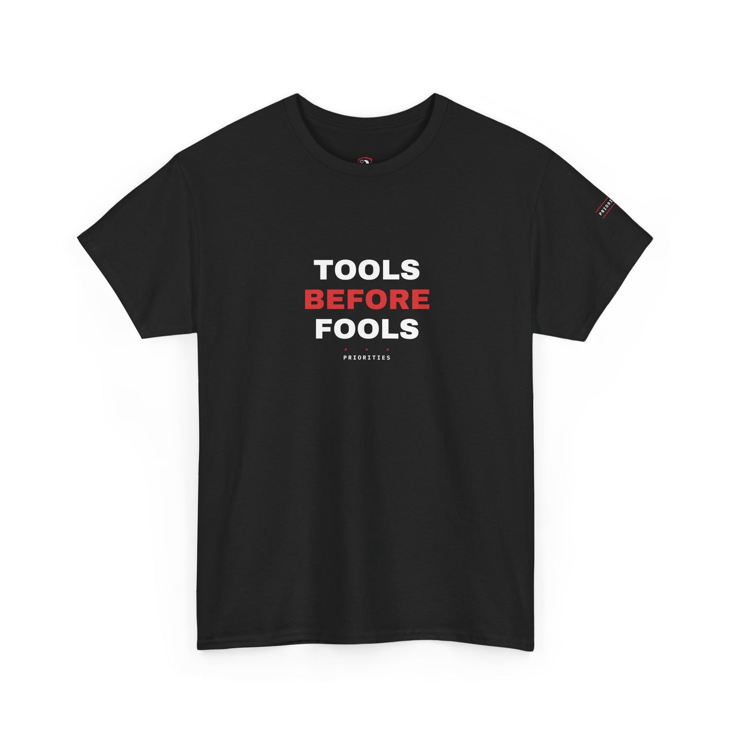 Tools Before Fools — Heavyweight Tee — Tool Army
