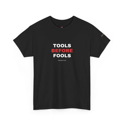 Tools Before Fools — Heavyweight Tee — Tool Army