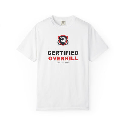 Certified Overkill — White