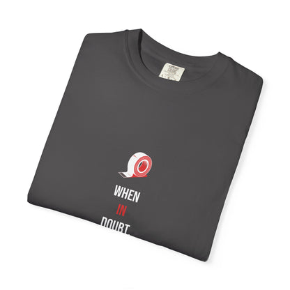 When In Doubt, Duct Tape — Heavyweight Tee — Tool Army