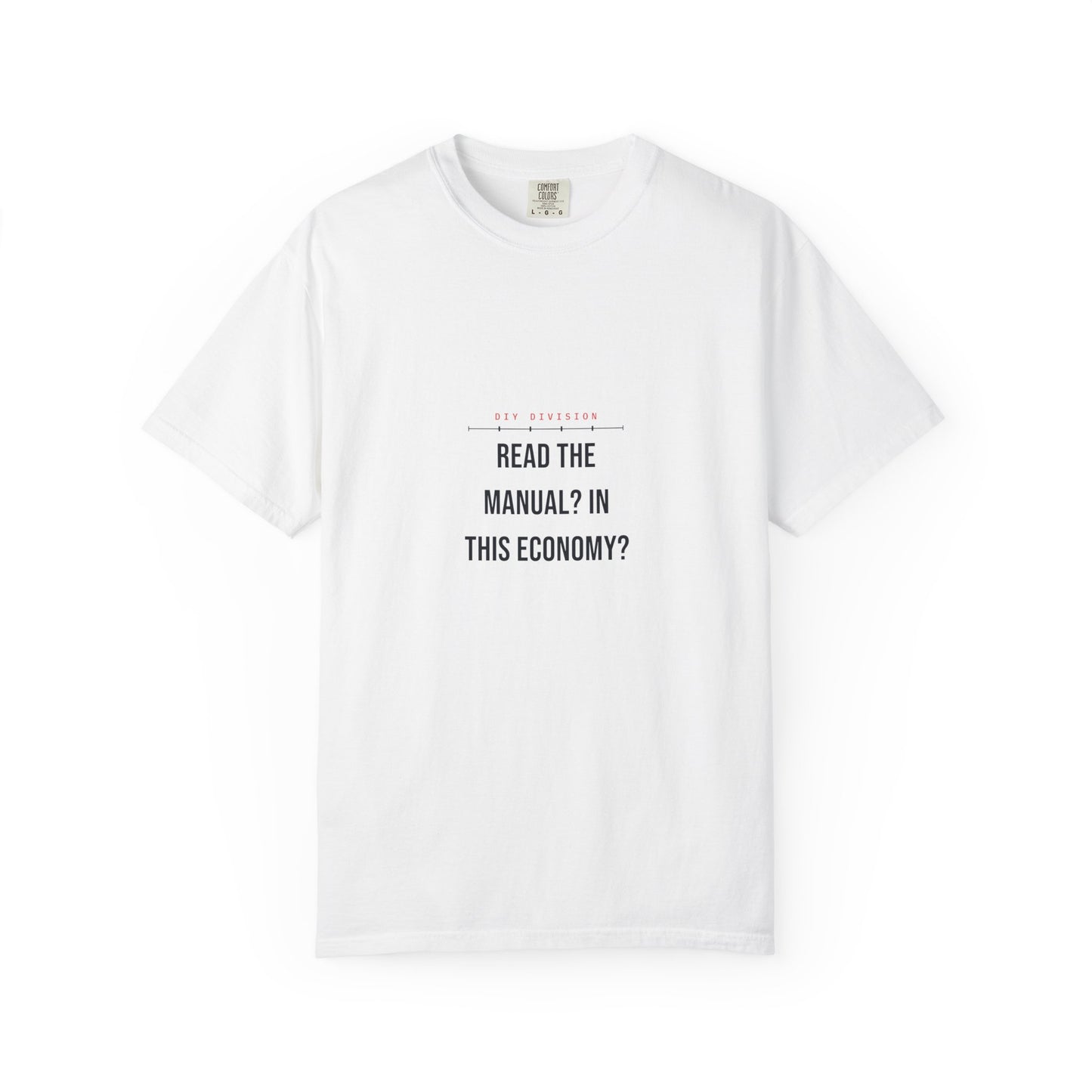 Read The Manual? In This Economy? — Heavyweight Tee — Tool Army