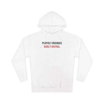 Properly Grounded. Barely Neutral. — White