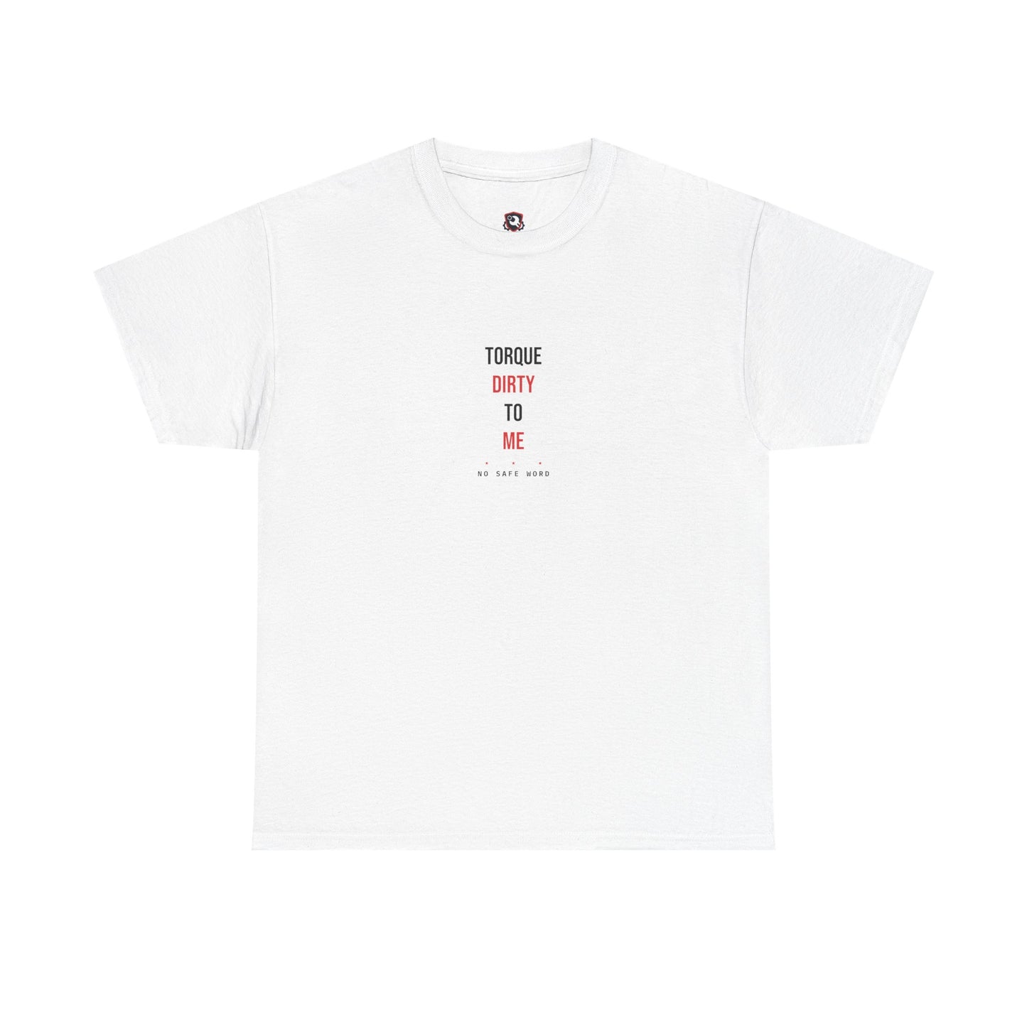 Torque Dirty To Me — White