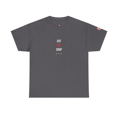 Cut The Crap — Heavyweight Tee — Tool Army