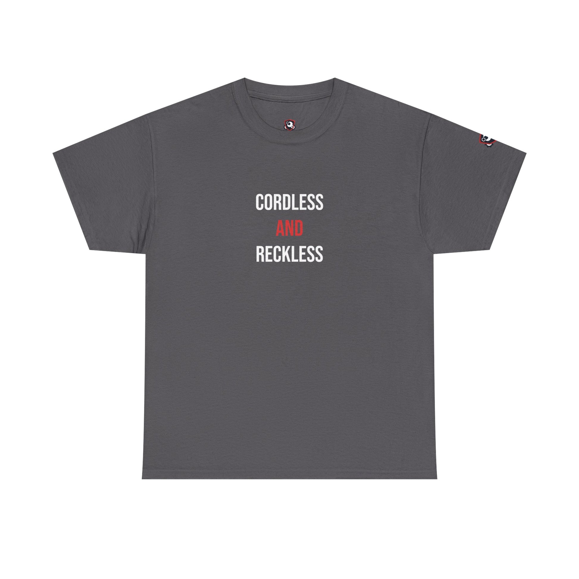 Cordless And Reckless — Charcoal